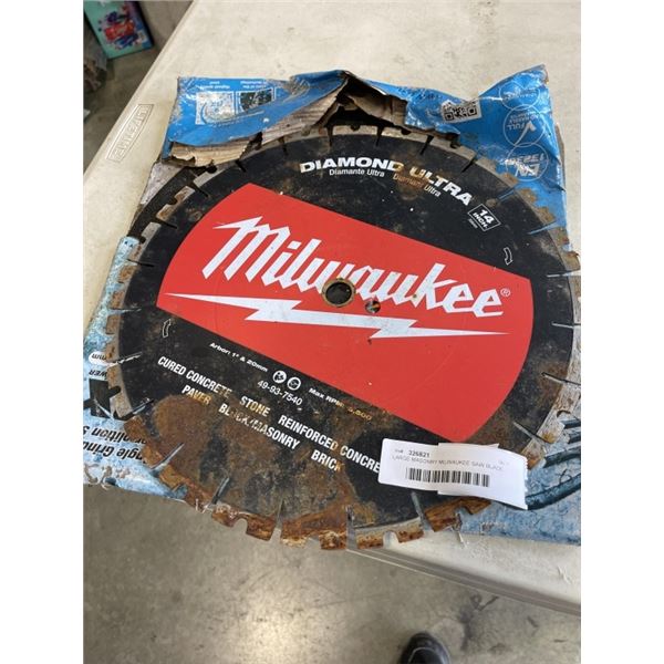 LARGE MASONRY MILWAUKEE SAW BLADE AND LARGE CUT OFF DISC