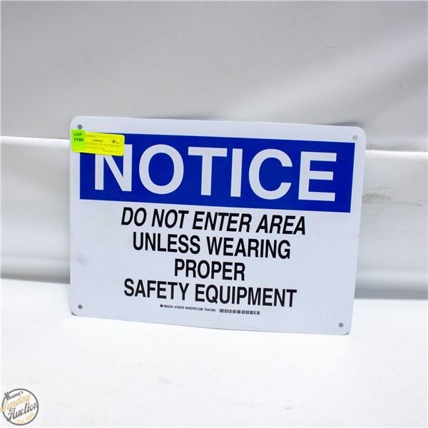 NEW NOTICE SIGN "DO NOT ENTER AREA UNLESS WEARING