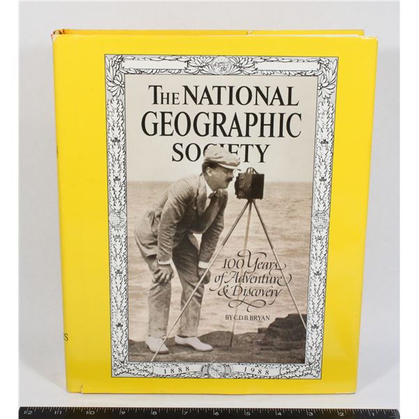 THE NATIONAL GEOGRAPHIC SOCIETY 100 YEARS OF