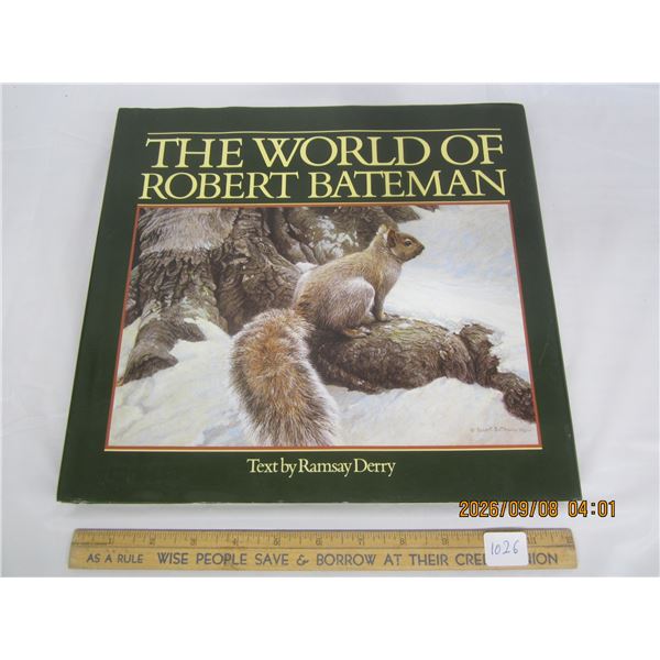 1026. Robert Bateman Book of The World of Robert Bateman Autographed in Good Condition