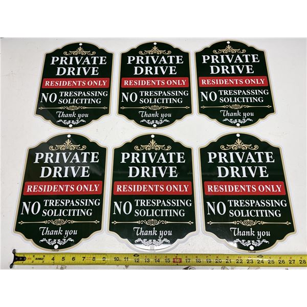 (6) Private Drive Metal Signs.