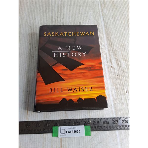 "Saskatchewan - A New History" Hard Cover Book
