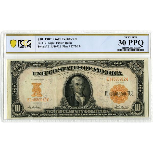 U.S. Gold Certificate. 1907 $10, Fr.# 1171, Issued Banknote, PCGS Very Fine 30 PPQ