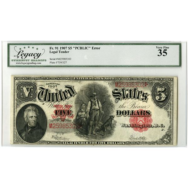 U.S. Legal Tender Note. 1907 $5, Fr.# 91, "PCBLIC" Error, Issued Banknote, Legacy Very Fine 35
