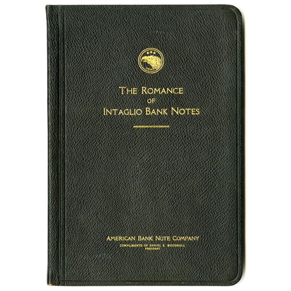 NY. American Bank Note Company Issued, "The Romance of Intaglio Banknotes" 1925 Book With Intaglio P