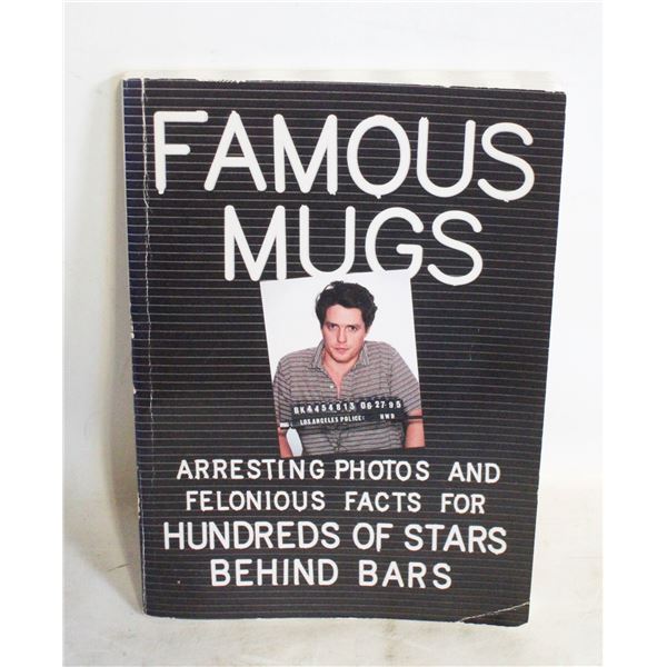 FAMOUS MUGS: ARRESTING PHOTOS AND