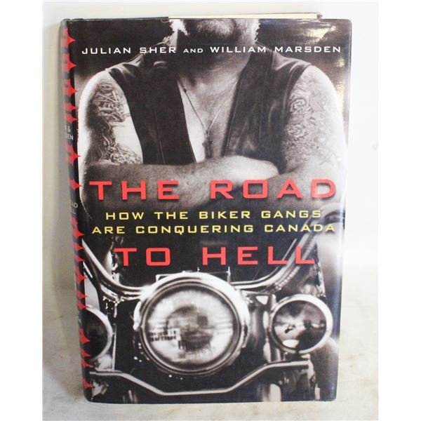 THE ROAD TO HELL: HOW THE BIKER GANGS