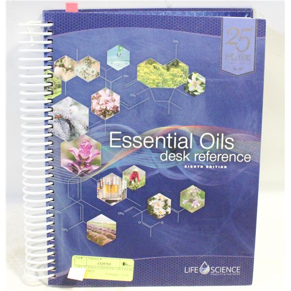 LIFE SCIENCE ESSENTIAL OILS DESK REFERENCE