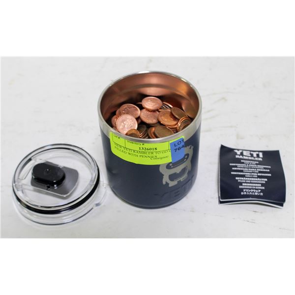 NEW YETI RAMBLER TO GO CUP FILLED WITH PENNIES