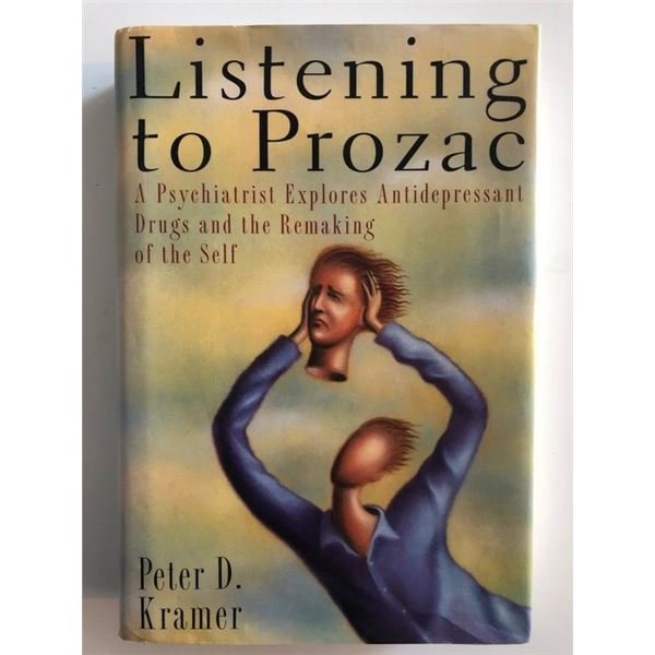 Listening to Prozac Peter D. Kramer Hardcover Book