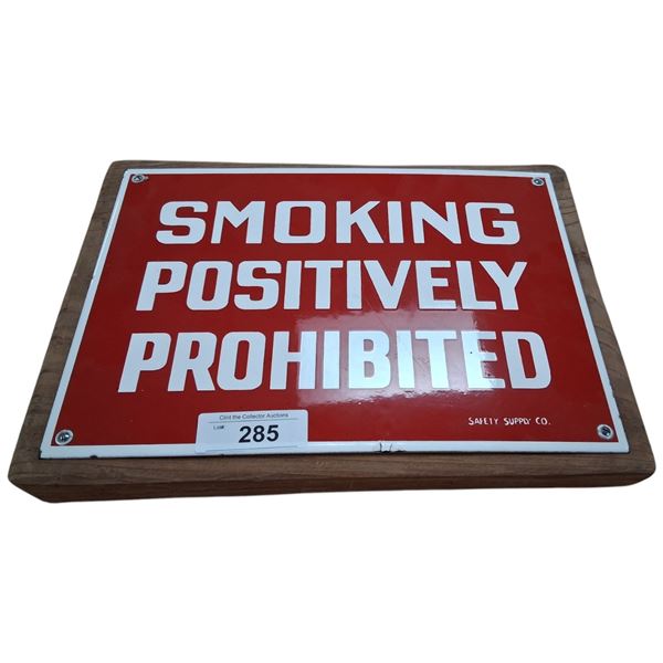 Nice vintage porcelain "Smoking Positively Prohibited" sign 15"x10" mounted on wood