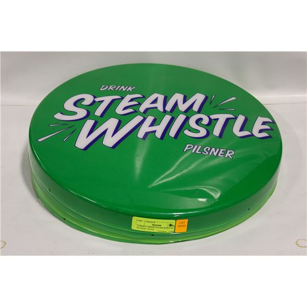 5 GREEN "DRINK STEAM WHISTLE PILSNER" SIGNS