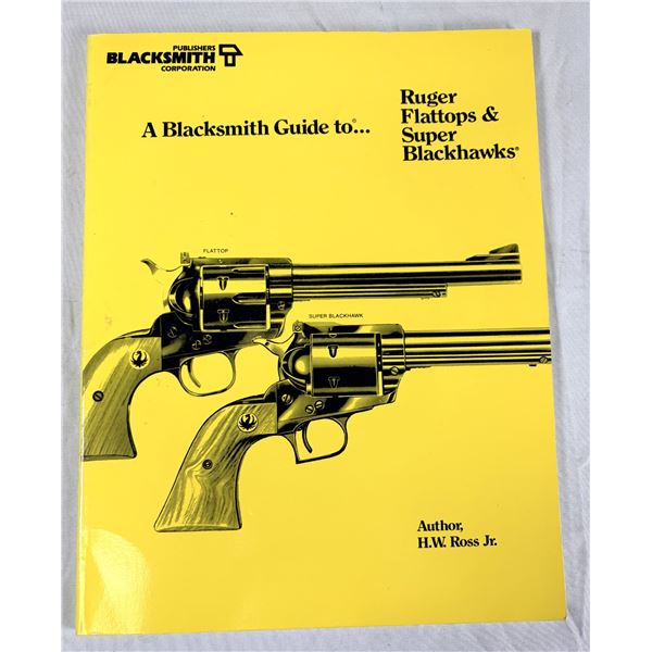 Blacksmith Guide To Ruger Flattops & Super Blackhawks Book