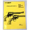 Image 1 : Blacksmith Guide To Ruger Flattops & Super Blackhawks Book