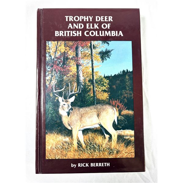 Trophy Deer & Elk of British Columbia Hardcover Book