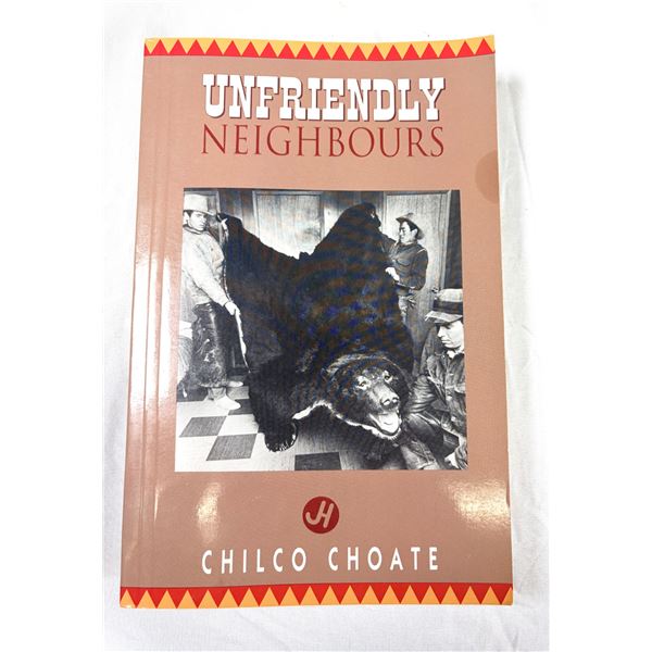 Unfreindly Neighbours Book - Chilco Choate