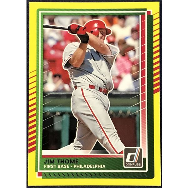 2025 DONRUSS YELLOW PARALLEL JIM THOME (HOF)