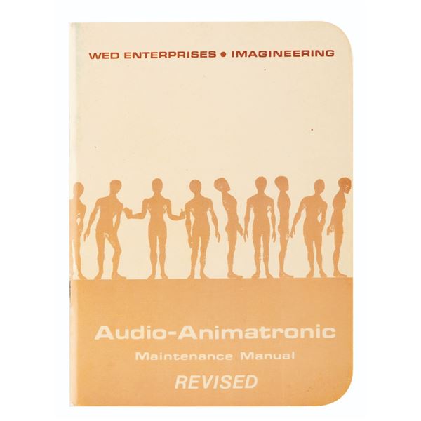 A Revised WED Enterprises Audio-Animatronic Maintenance Manual.