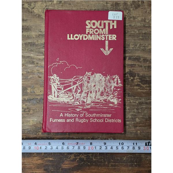 1976 “South From Lloydminster” Southminster & Furness Sask History Book