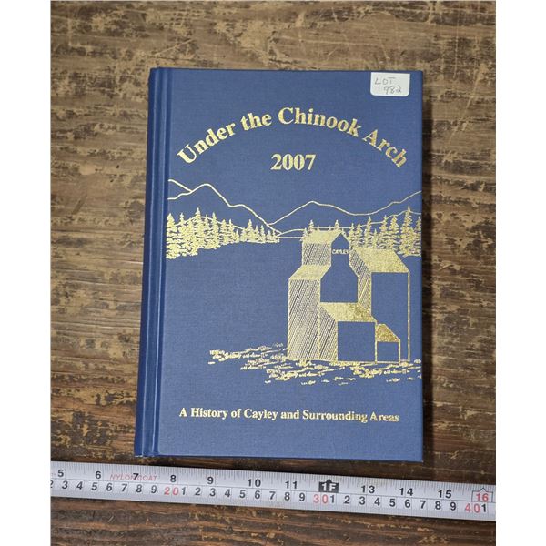2007 “Under the Chinook Arch” Cayley AB History Book