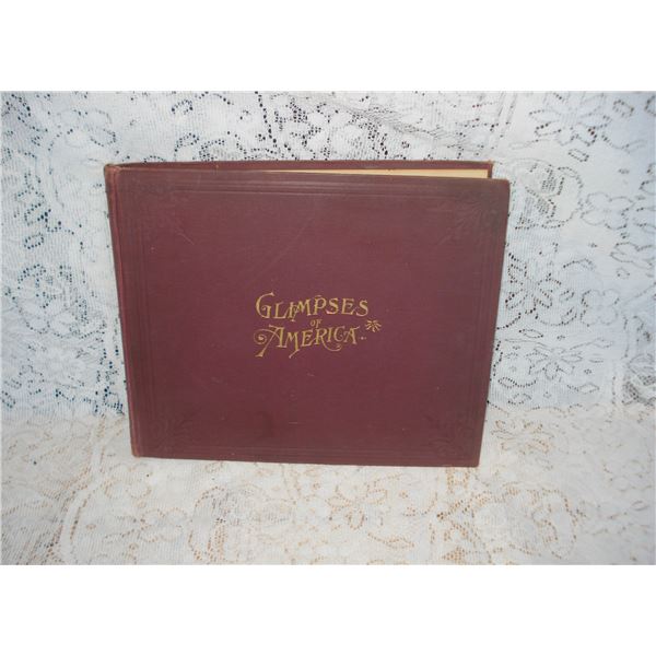 Late 1890's Book  Glimpses Of America  Loose Binding But Nice Condition For Age  See Pics