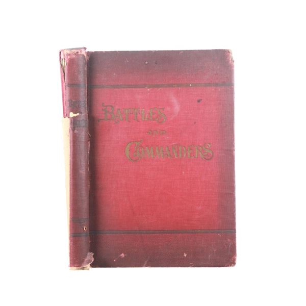 1st Ed. "Battles And Commanders Of The Civil War"