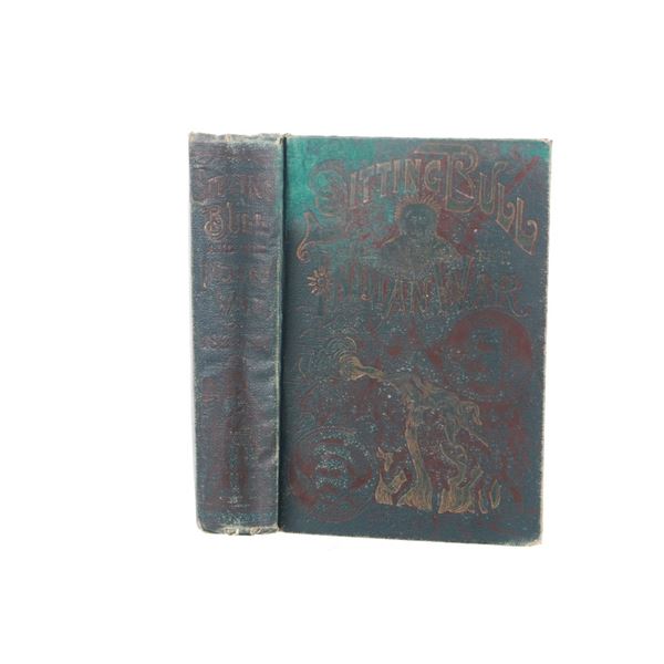 1891 1st Edition "Sitting Bull and the Indian War"