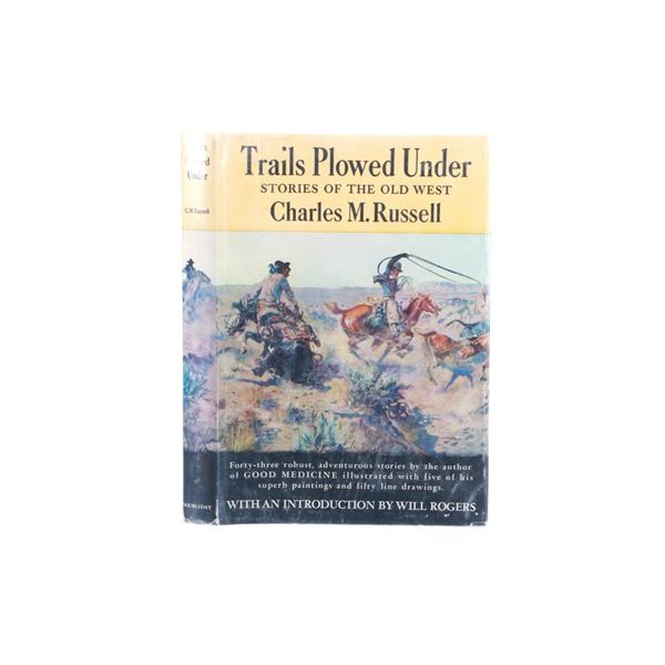 1st Ed. "Trails Plowed Under" Charles Russell 1927
