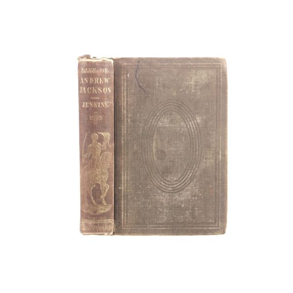 Life and Public Services of Andrew Jackson, 1857