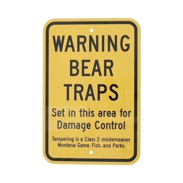 Warning Bear Trap Montana Game, Fish, & Parks Sign