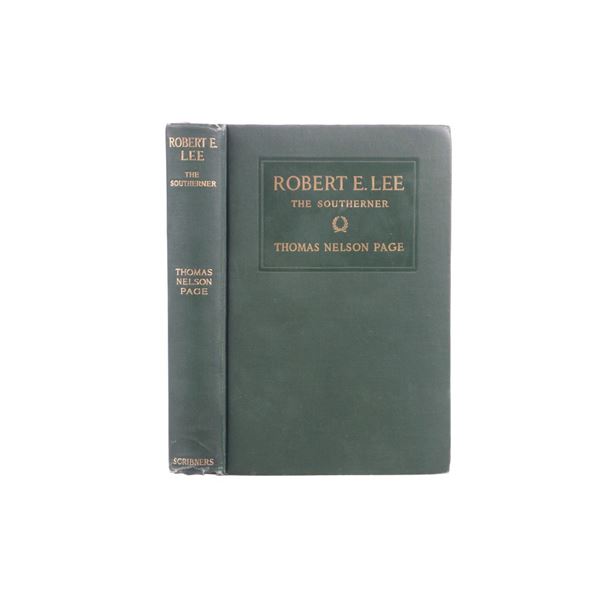"Robert E Lee the Southerner", 1st Ed., T. N. Page