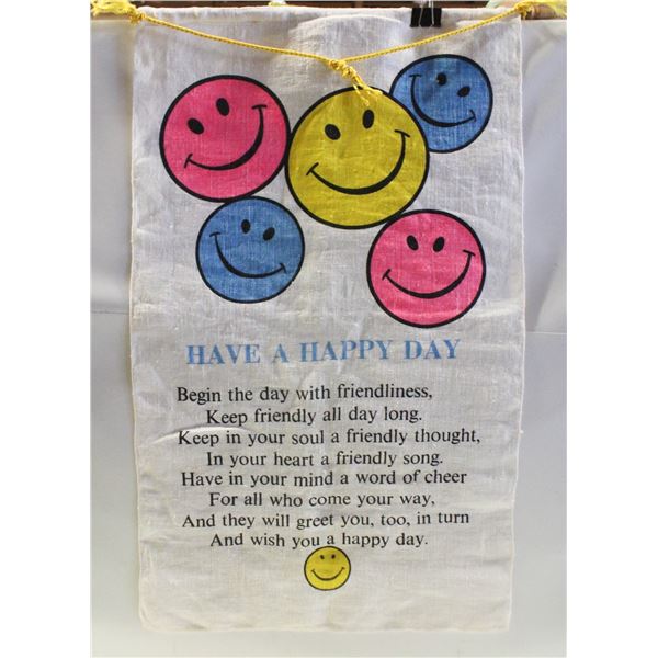 VINTAGE LINEN "HAVE A HAPPY DAY" WALL HANGING
