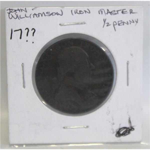1700'S WILLIAMSON IRON MASTER 1/2 PENNY TOKEN