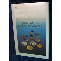 609. The Canadian Royal Mint and Canadian Coinage, Striking Impressions. Hardbound Book.