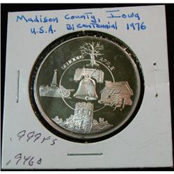 1057. 1776-1976 Bicentennial Madison County, Iowa .999 Fine Silver Medal. Weighs .9460 oz.