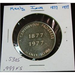 1058. 1877-1977 Manly, Iowa 100th Anniversary Proof .999 FS Medal. Weighs .5305 oz. Population: 1,08