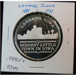 1060. 1881-1981 Laurens, Ia.  .999 Fine Silver Proof Medal. Weighs .9340 oz. Population: 1,712 
