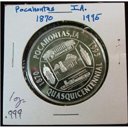 1066. 1870-1995 Pocahontas, Ia. One Ounce .999 Fine Silver Proof Medal. Serial no. 107. Population: 