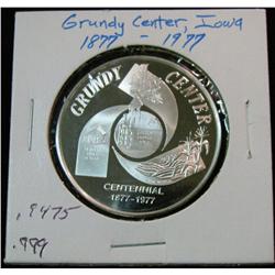 1095. 1877-1977 Grundy Center, Ia. Proof Centennial Medal. .999 Fine Silver Weighs .9475 oz.