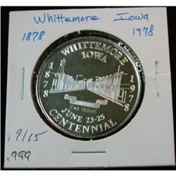 1097. 1878-1978 Whittemore, Ia. Proof Centennial Medal. .999 Fine Silver. Weighs .9165 oz. Populatio