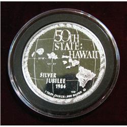 1148. 1959-1984 Hawaii Silver Jubilee 1 oz. .999 Fine Silver.