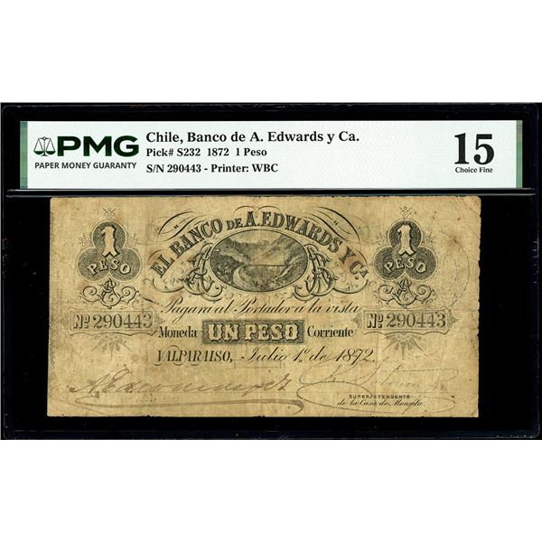 CHILE, Valparaiso, Banco de A. Edwards y Ca., 1 peso, 1-7-1872, serial 290443, rare, PMG Choice F 15