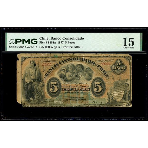 CHILE, Valparaiso, Banco Consolidado, 5 pesos, 3-1-1877, serial 23055, rare, PMG Choice F 15, finest