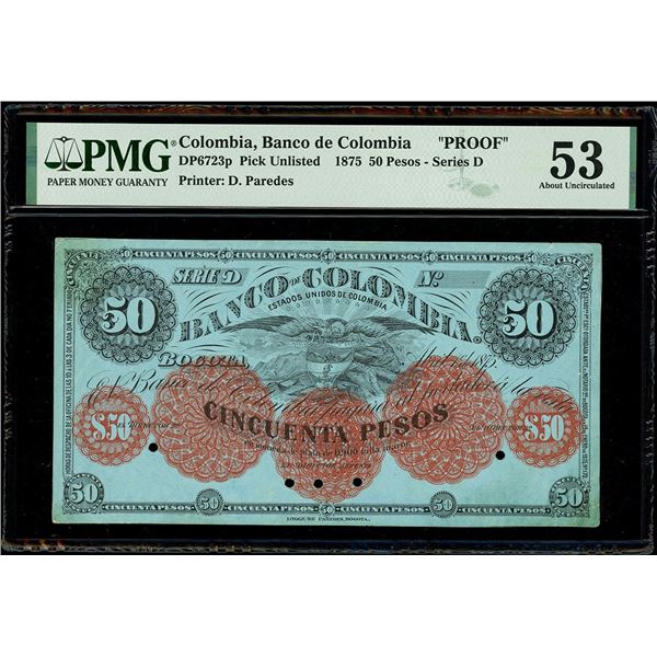 COLOMBIA, Bogotá, Banco de Colombia, proof 50 pesos, 1-4-1875, serial D, unique, PMG AU 53, finest a