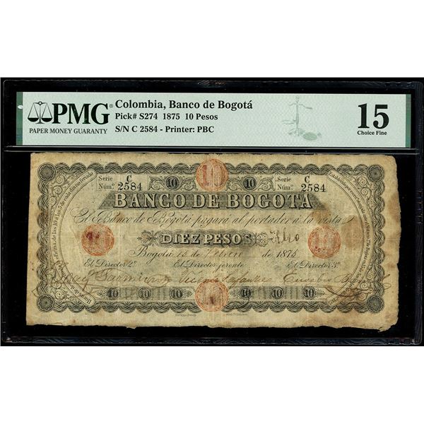COLOMBIA, Bogotá, Banco de Bogotá, 10 pesos, 15-2-1875, serial C, serial 2584, unique, PMG Choice F 