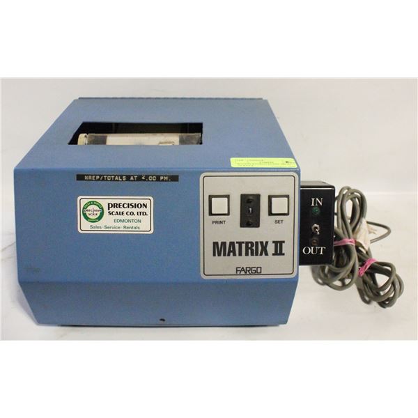 MATRIX II FARGO MODEL MII 02 TICKET &