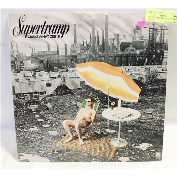 SUPER TRAMP 1975 CRISIS? WHAT CRISIS