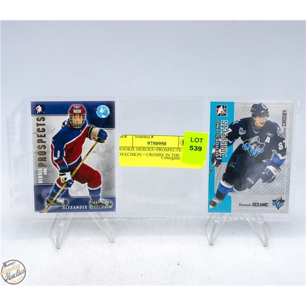 ROOKIE HEROES+PROSPECTS OVECHKIN + CROSBY IN THE