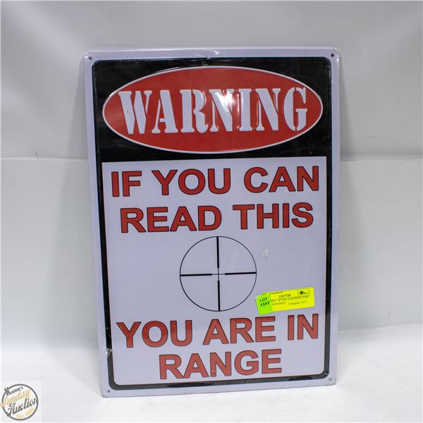 "WARNING - IF YOU CAN READ THIS YOURE IN RANGE"