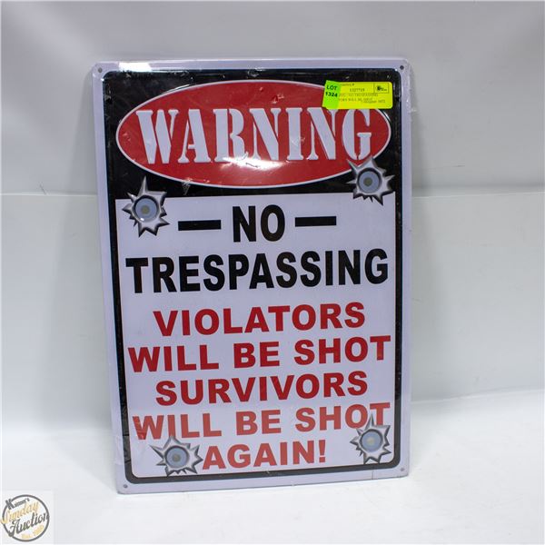 "WARNING - NO TRESPASSING VIOLATORS WILL BE SHOT